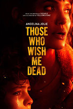 THOSE WHO WISH ME DEAD 