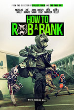 HOW TO ROB A BANK 